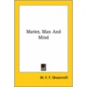 Matter, Man And Mind door W.F.F. Shearcroft