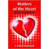Matters Of The Heart door S. Glenn Wakefield