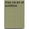 Max Va en el Autobus door Adria F. Klein
