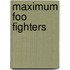 Maximum Foo Fighters