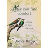 May You Find Comfort door Joyce Rupp