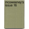 Mcsweeney's Issue 16 by McSweeney's