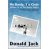 Me Bandy, You Cissie by Donald Jack