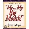 Me and My Big Mouth! door Joyce Meyer