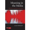 Meaning in the Media door Durant Alan