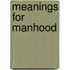 Meanings For Manhood