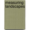 Measuring Landscapes door Joseph Miller