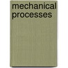 Mechanical Processes door John Kennedy Barton