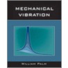Mechanical Vibration by William J. Palm