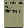 Mechanik Des Himmels door Carl Vilhelm Ludwig Charlier