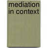 Mediation in Context door Marian Liebmann