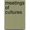 Meetings Of Cultures by Unknown