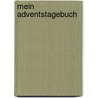 Mein Adventstagebuch door Onbekend