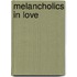 Melancholics In Love
