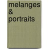 Melanges & Portraits by Elme Marie Caro