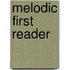 Melodic First Reader