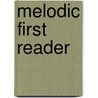 Melodic First Reader door Thomas Tapper Frederic Herbert Ripley