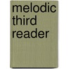 Melodic Third Reader door Frederic Herbert Ripley