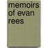 Memoirs of Evan Rees