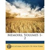 Memoirs, Volumes 1-2 by York Horticultural S