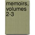 Memoirs, Volumes 2-3