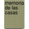 Memoria de Las Casas door Maria Angelica Bosco