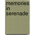 Memories In Serenade