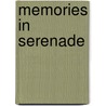 Memories In Serenade by Kevin M. Isaac