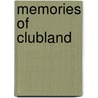 Memories Of Clubland door Dorothea Desforges