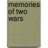 Memories Of Two Wars