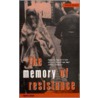 Memory Of Resistance door Martin Marix Evans