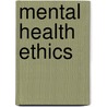 Mental Health Ethics door Onbekend