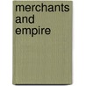 Merchants And Empire by Matson