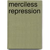 Merciless Repression door Watch 594 Asia
