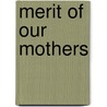 Merit Of Our Mothers by Klirs