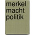 Merkel Macht Politik