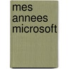Mes Annees Microsoft door Jacques Bonjawo