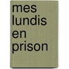 Mes Lundis En Prison by Gustave Mac