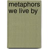 Metaphors We Live By door Mark Johnson