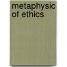 Metaphysic of Ethics by John William Semple