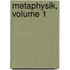 Metaphysik, Volume 1
