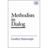 Methodists in Dialog door Geoffry Wainwright