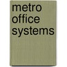 Metro Office Systems door Merle W. Wood