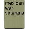 Mexican War Veterans by William Hugh Robarts
