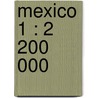 Mexico 1 : 2 200 000 by Unknown