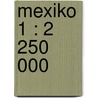 Mexiko 1 : 2 250 000 door Onbekend