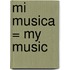 Mi Musica = My Music