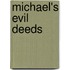 Michael's Evil Deeds