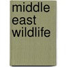 Middle East Wildlife by James Kavanaugh