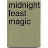 Midnight Feast Magic door Rosalind Peters